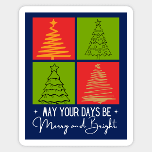 May your Days be Merry and Bright Magnet